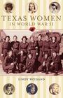 Texas Women in World War II Cover Image