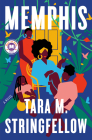 Memphis: A Novel By Tara M. Stringfellow Cover Image