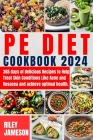 Pe Diet Cookbook: 365 days of delicious Recipes to Help Treat Skin Conditions Like Acne and Rosacea and achieve optimal health. Cover Image