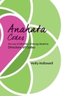 The Anahata Codes: The Law of Attraction of Energy Medicine Directory of Codes By Holly Hallowell Cover Image