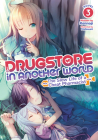 Drugstore in Another World: The Slow Life of a Cheat Pharmacist (Light Novel) Vol. 3 By Kennoji, Matsuuni (Illustrator) Cover Image