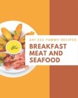 Ah! 222 Yummy Breakfast Meat and Seafood Recipes: Unlocking Appetizing Recipes in The Best Yummy Breakfast Meat and Seafood Cookbook! By Diana White Cover Image