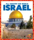 Israel (All Around the World) By Kristine Spanier Cover Image