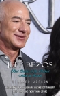 Jeff Bezos: Best Quotes of the Richest Man on Earth (Biography of a Billionaire Business Titan Jeff Bezos and the Everything Store Cover Image