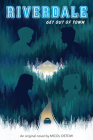 Get Out of Town (Riverdale, Novel 2) Cover Image