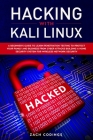 Hacking with Kali Linux: A Beginner's Guide to Learn Penetration Testing to Protect Your Family and Business from Cyber Attacks Building a Home By Zach Codings Cover Image