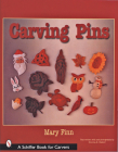 Carving Pins (Schiffer Book for Woodworkers) Cover Image