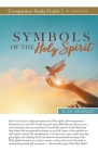 Symbols of the Holy Spirit Study Guide By Rick Renner Cover Image