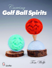 Carving Golf Ball Spirits By Tom Wolfe Cover Image