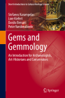 Gems and Gemmology: An Introduction for Archaeologists, Art-Historians and Conservators Cover Image