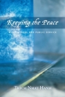 Keeping the Peace: Mindfulness and Public Service By Thich Nhat Hanh Cover Image