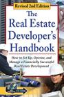 The Real Estate Developer's Handbook: How to Set Up, Operate, and Manage a Financially Successful Real Estate Development with Companion CD-ROM Revise By Tanya Davis Cover Image