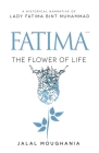 Fatima: The Flower of Life By Jalal Moughania Cover Image