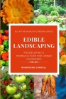 Edible Landscaping: Grow a Food Forest Through Permaculture By Rosefiend Cordell Cover Image