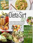 Dieta Sirt 2021: La guida completa per perdere o mantenere il tuo peso. Troverai il programma piu` adatto per te, con tantissime gustos By Lisa G. Torres Cover Image