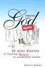 Bumping into God Again: 35 More Stories of Finding Grace in Unexpected Places By Dominic Grassi Cover Image