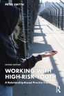 Working with High-Risk Youth: A Relationship-Based Practice Framework Cover Image