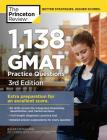 1,138 GMAT Practice Questions, 3rd Edition (Graduate School Test Preparation) By The Princeton Review Cover Image