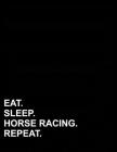 Eat Sleep Horse Racing Repeat: Three Column Ledger Accounting Ledgers For Small Business, Accounting Note Pad, Home Ledger Book, 8.5 x 11, 100 pages By Mirako Press Cover Image