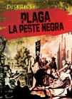 Plaga: La Peste Negra (Plague: The Black Death) By Janey Levy, Esther Sarfatti (Translator) Cover Image