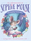 The Missing Tooth Fairy (The Adventures of Sophie Mouse #15) By Poppy Green, Jennifer A. Bell (Illustrator) Cover Image