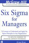 Six SIGMA for Managers: 24 Lessons to Understand and Apply Six SIGMA Principles in Any Organization (McGraw-Hill Professional Education) By Greg Brue Cover Image