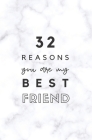 32 Reasons You Are My Best Friend: Fill In Prompted Marble Memory Book By Calpine Memory Books Cover Image
