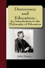 Democracy and Education: An Introduction to the Philosophy of Education Cover Image