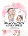 Mia & Mya Twin Adventures By Chris Morris (Illustrator), Raleena Bush Cover Image