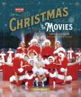 Christmas in the Movies: 30 Classics to Celebrate the Season (Turner Classic Movies) Cover Image