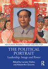 The Political Portrait: Leadership, Image and Power (Routledge Research in Art and Politics) Cover Image