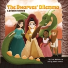 The Dwarves' Dilemma: A Science Folktale By Lois Wickstrom, Ada Konewki (Artist) Cover Image