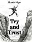 Try and Trust By Horatio Alger Cover Image