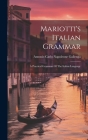 Mariotti's Italian Grammar: A Practical Grammar Of The Italian Language By Antonio Carlo Napoleone Gallenga (Created by) Cover Image