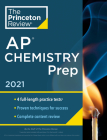 Princeton Review AP Chemistry Prep, 2021: 4 Practice Tests + Complete Content Review + Strategies & Techniques (College Test Preparation) Cover Image