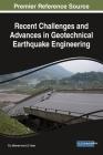 Recent Challenges and Advances in Geotechnical Earthquake Engineering By T. G. Sitharam (Editor), J. S. Vinod (Editor) Cover Image