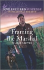 Framing the Marshal By Sharee Stover Cover Image