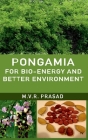 Pongamia For Bioenergy And Better Environment By M. V. R. Prasad Cover Image