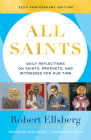 All Saints (25th Anniversary): Daily Reflections on Saints, Prophets, and Witnesses for Our Time Cover Image