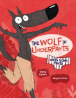 The Wolf in Underpants Gets Some Pants By Wilfrid Lupano, Mayana Itoïz (Illustrator), Paul Cauuet (Illustrator) Cover Image