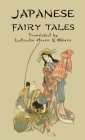 Japanese Fairy Tales By Lafcadio Hearn (Translator), Basil Hall Chamberlain (Translator), Grace James (Translator) Cover Image