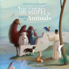 The Gospel Told By Animals By Bénédicte Delelis, Éric Puybaret (Illustrator) Cover Image