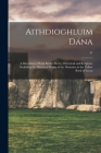 Aithdioghluim Dána: a Miscellany of Irish Bardic Poetry, Historical and Religious, Including the Historical Poems of the Duanaire in the Y By Anonymous Cover Image