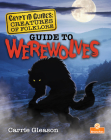 Guide to Werewolves By Carrie Gleason Cover Image