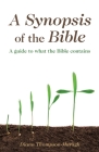A Synopsis of the Bible: A Guide to What the Bible Contains By Diana Thompson-Maragh Cover Image