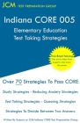 Indiana CORE Elementary Education - Test Taking Strategies: Indiana CORE 005 Developmental (Pedagogy) Area Assessments - Free Online Tutoring Cover Image