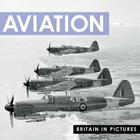 Aviation (Britain in Pictures) By Ammonite Press, PA Photos (By (photographer)) Cover Image