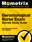 Gerontological Nurse Exam Secrets Study Guide: Gerontological Nurse Test Review Cover Image
