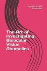 The Art of Investigating Binocular Vision Anomalies Cover Image