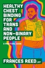 Healthy Chest Binding for Trans and Non-Binary People: A Practical Guide Cover Image